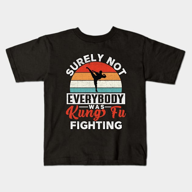 Surely Not Everybody Was Kung Fu Fighting, Funny Kung Fu Kids T-Shirt by RiseInspired